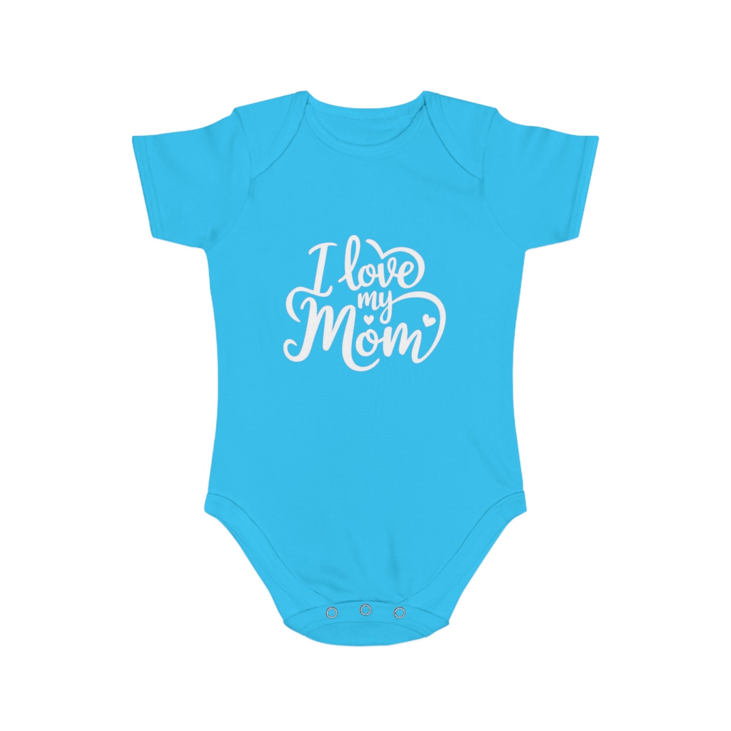 I Love My Mom Short Sleeve Baby Bodysuit - Perfect Gift for New Moms