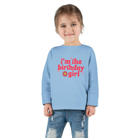 Toddler Long Sleeve Tee - "I'm the Birthday Girl" T-Shirt for Celebrations