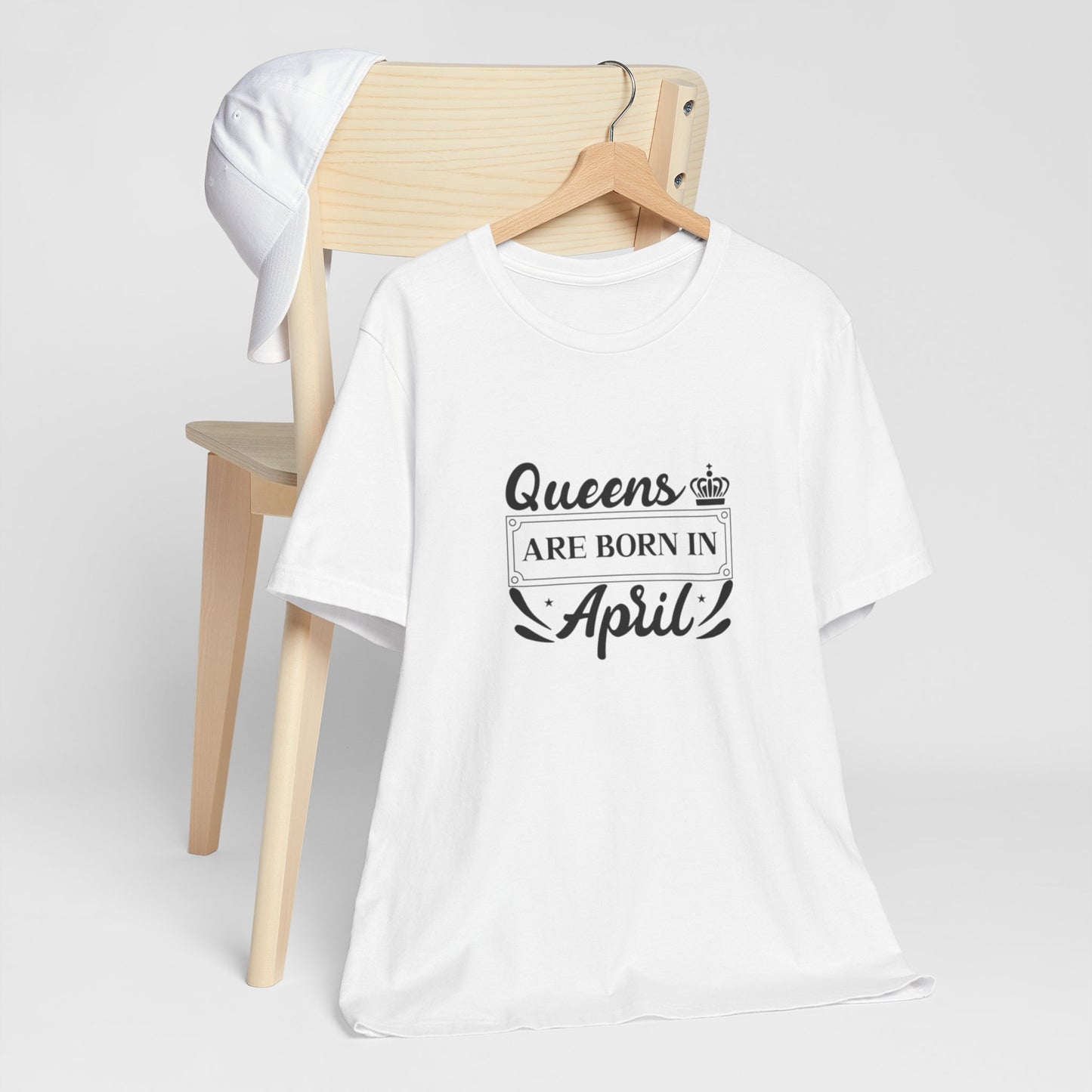 Queens Are Born in April T-Shirt