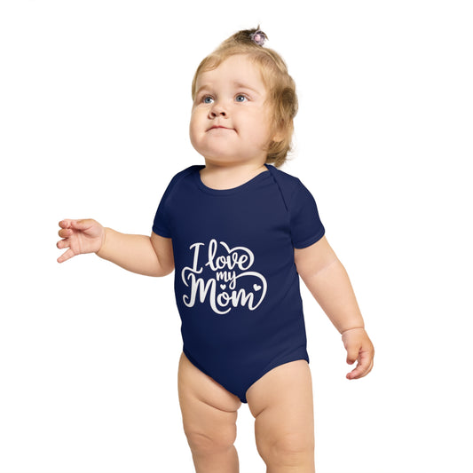 I Love My Mom Short Sleeve Baby Bodysuit - Perfect Gift for New Moms