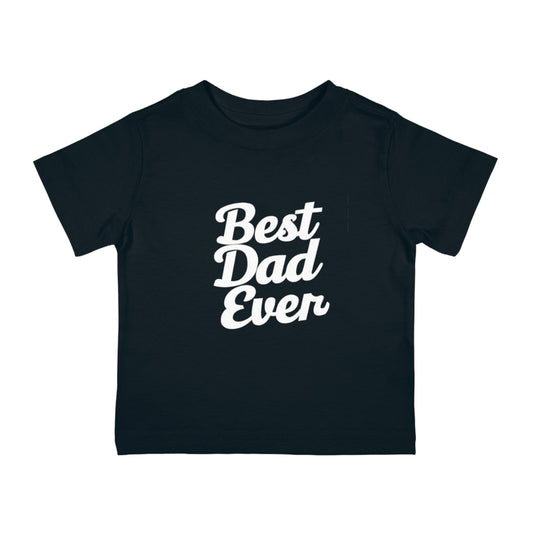 Best Dad Ever Infant Cotton Jersey Tee - Adorable Baby T-Shirt for Father's Day & Baby Showers