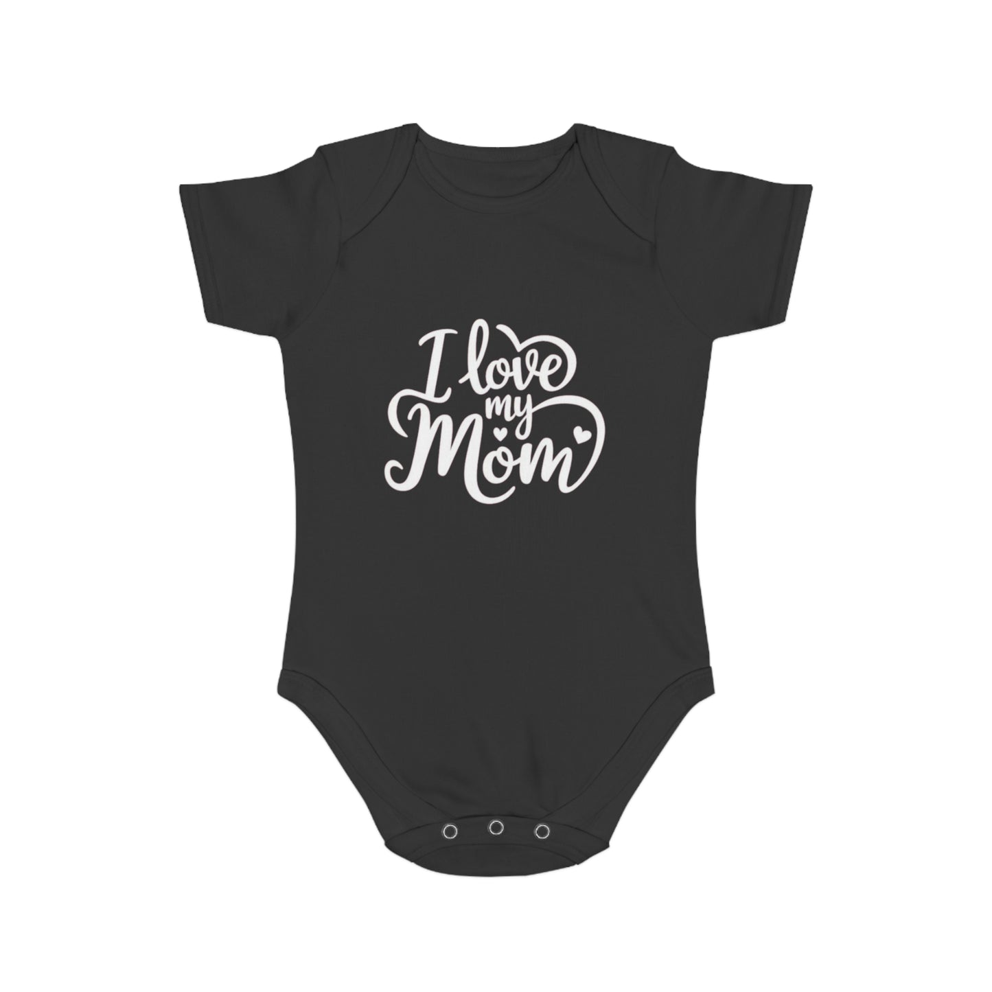 I Love My Mom Short Sleeve Baby Bodysuit - Perfect Gift for New Moms