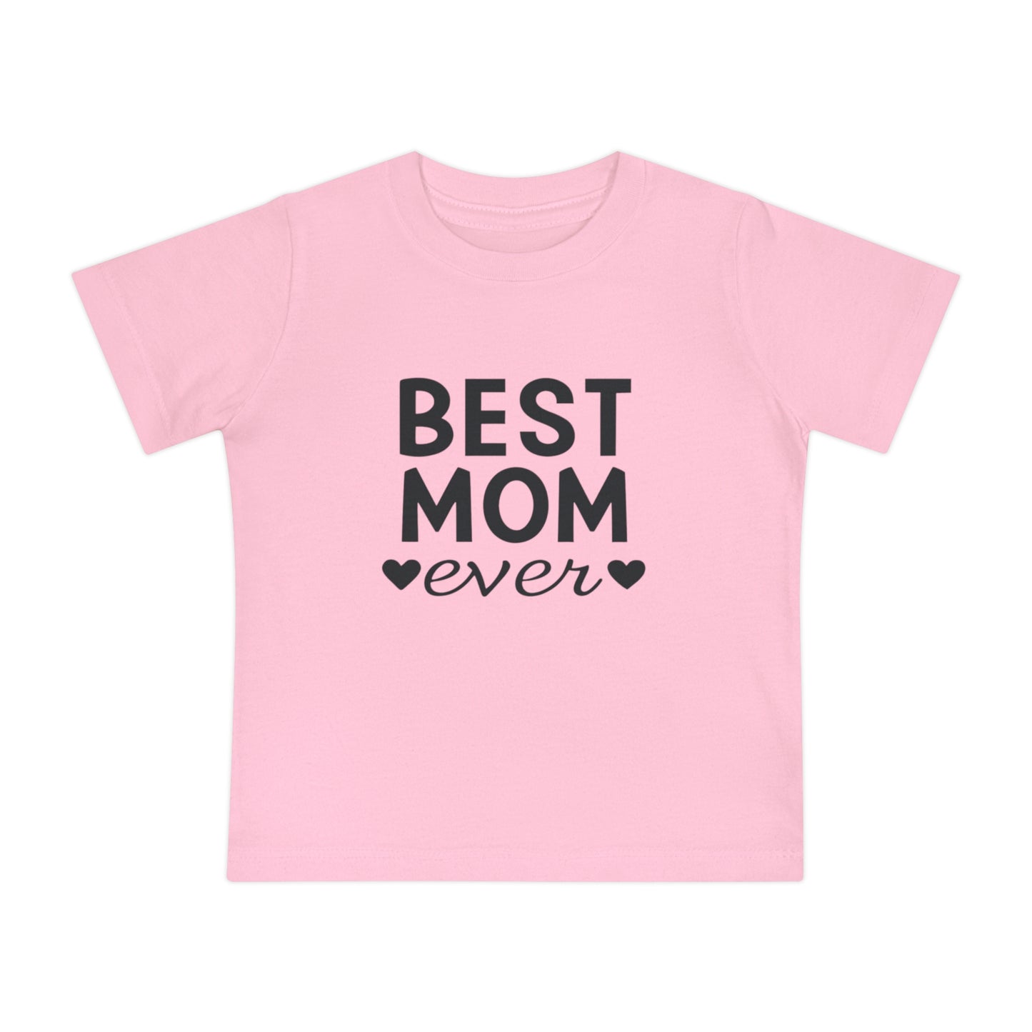 Best Mom Ever Baby T-Shirt - Adorable Gift for New Moms